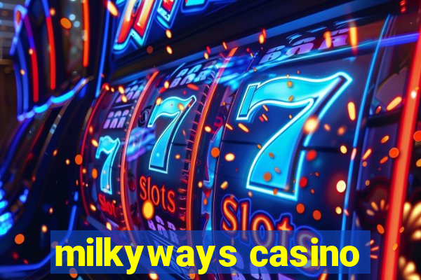 milkyways casino