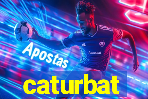 caturbat