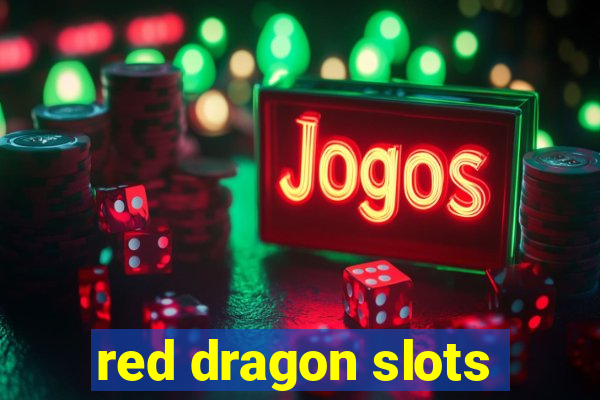 red dragon slots