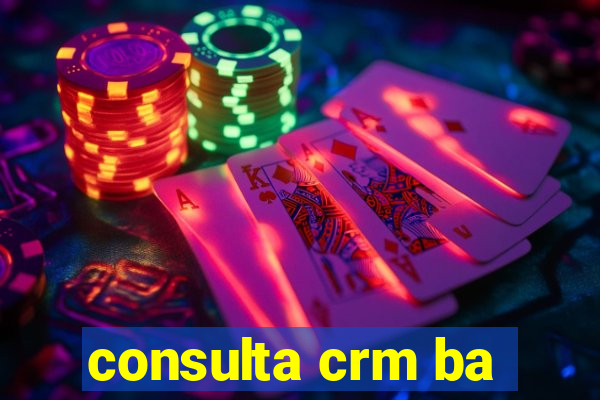 consulta crm ba