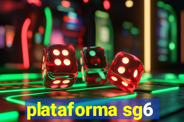 plataforma sg6