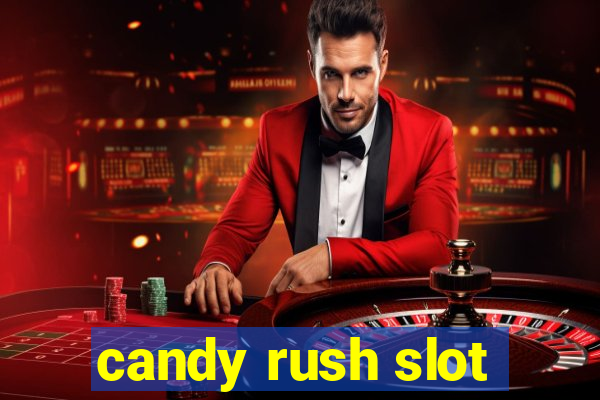 candy rush slot