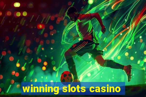 winning slots casino