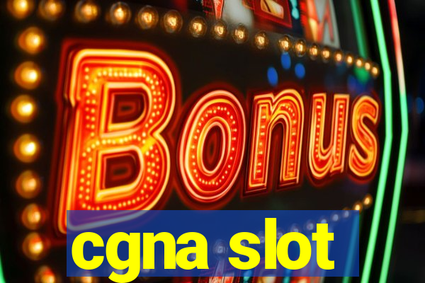 cgna slot