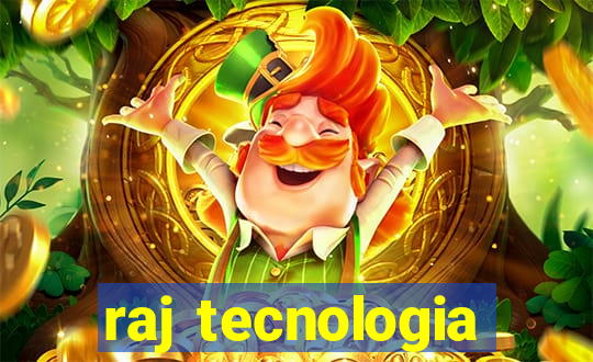 raj tecnologia