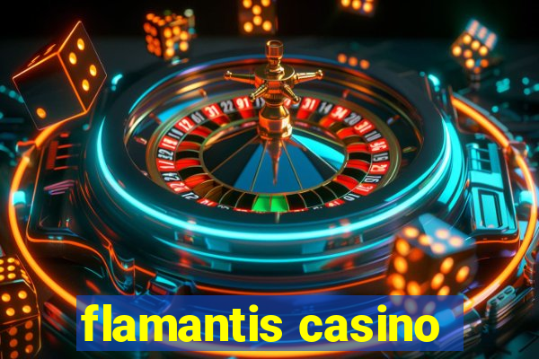 flamantis casino