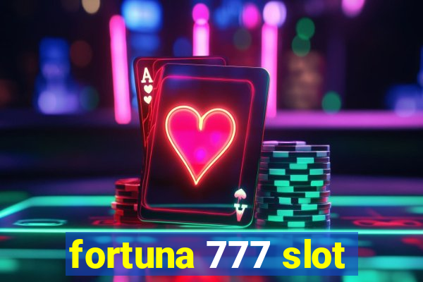 fortuna 777 slot