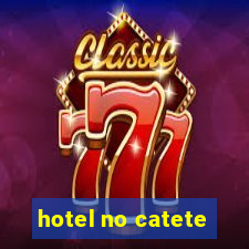 hotel no catete