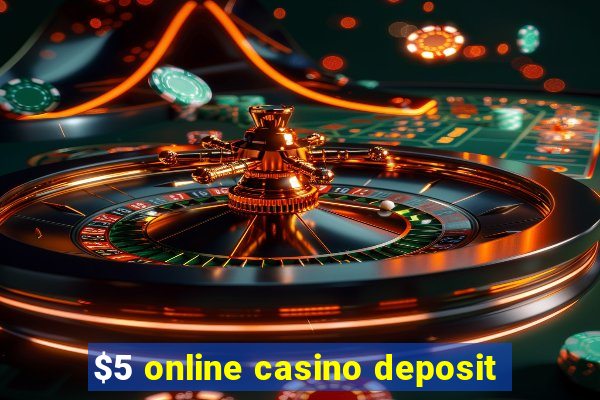 $5 online casino deposit