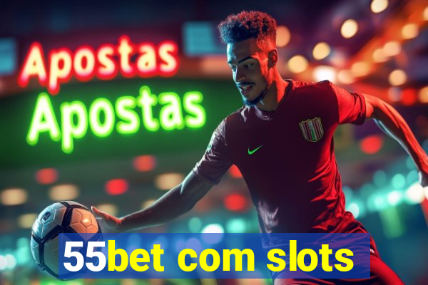 55bet com slots