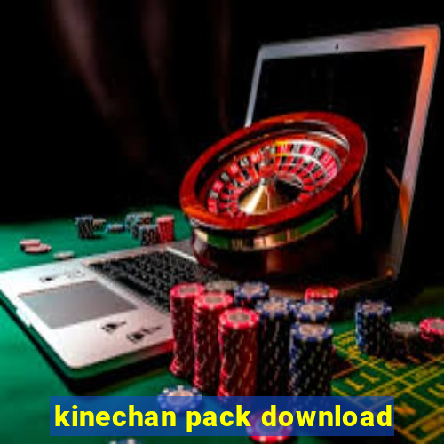 kinechan pack download