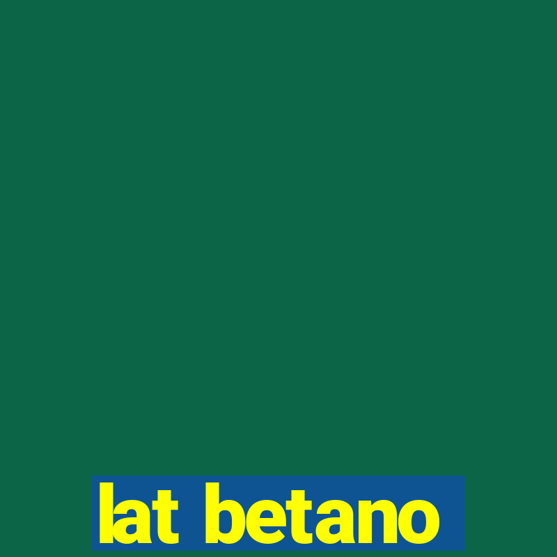 lat betano