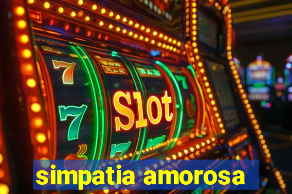 simpatia amorosa