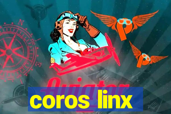 coros linx