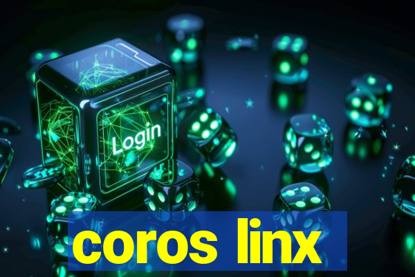 coros linx