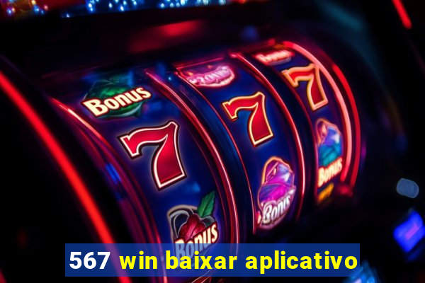 567 win baixar aplicativo