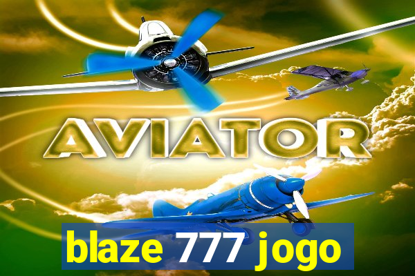 blaze 777 jogo