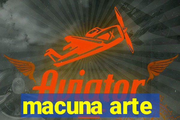 macuna arte