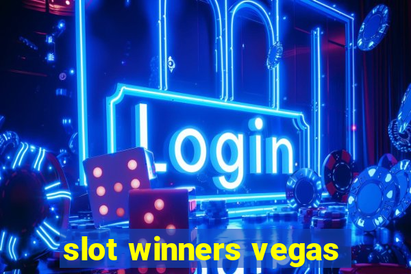 slot winners vegas