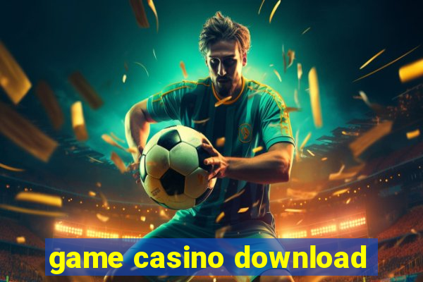 game casino download