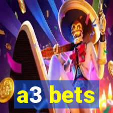 a3 bets