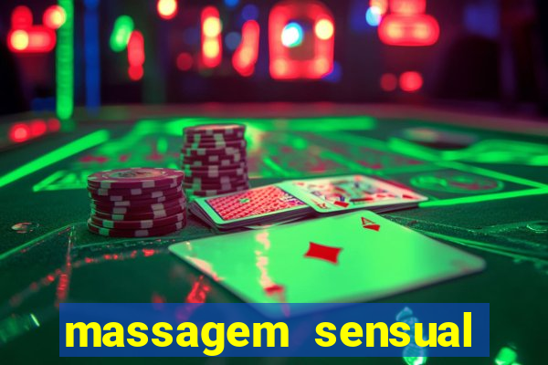 massagem sensual novo hamburgo