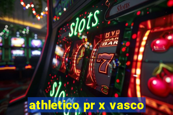 athletico pr x vasco