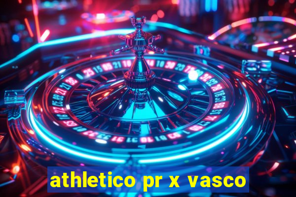 athletico pr x vasco