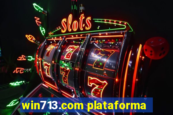 win713.com plataforma