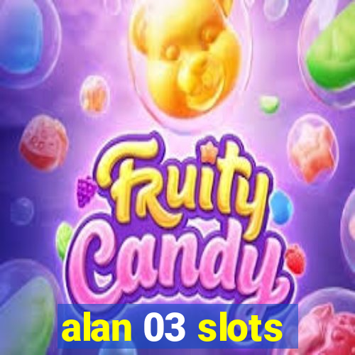 alan 03 slots