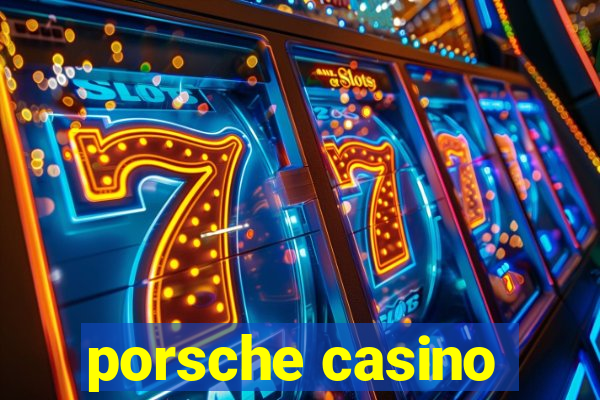 porsche casino