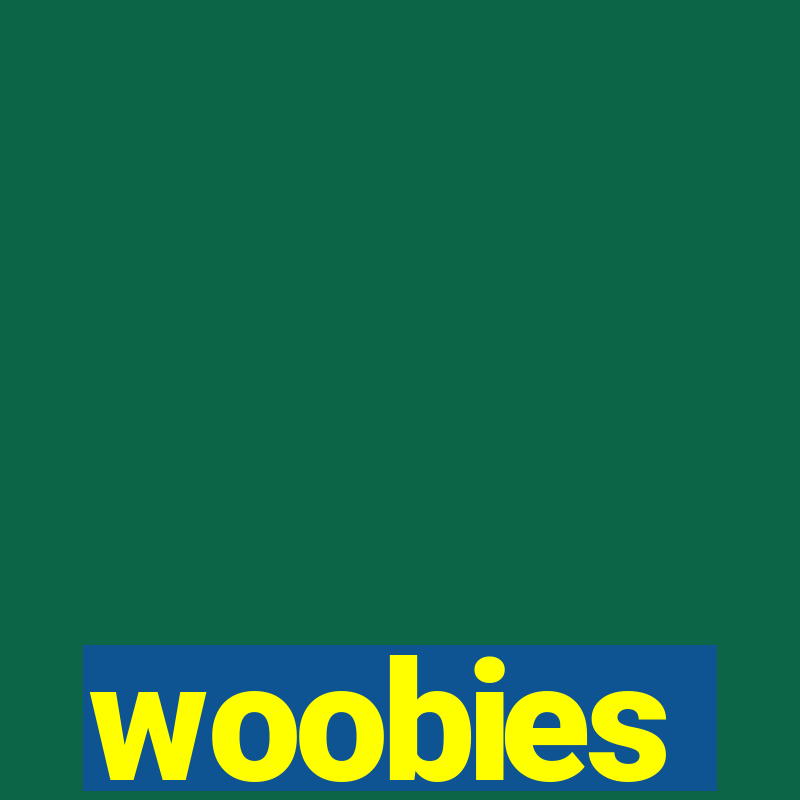 woobies