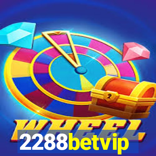 2288betvip