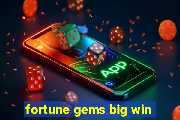 fortune gems big win