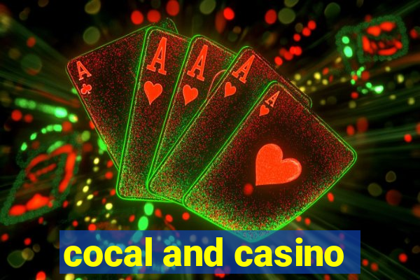 cocal and casino