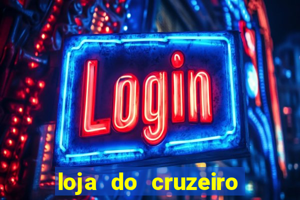 loja do cruzeiro no itau power shopping