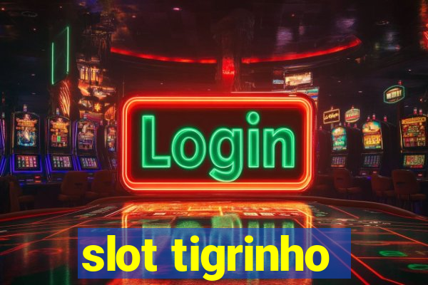 slot tigrinho