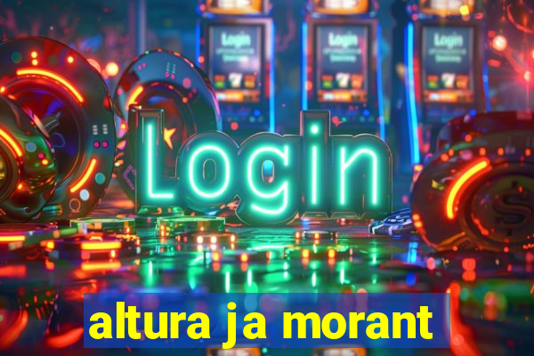 altura ja morant