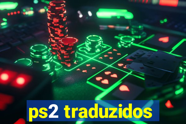 ps2 traduzidos