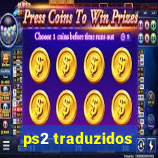 ps2 traduzidos