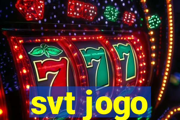 svt jogo