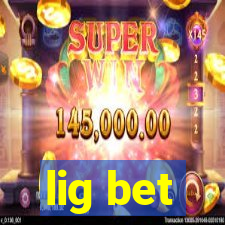 lig bet