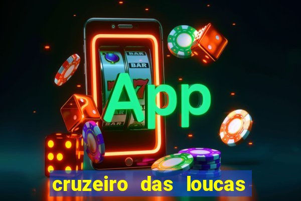 cruzeiro das loucas filme completo dublado topflix