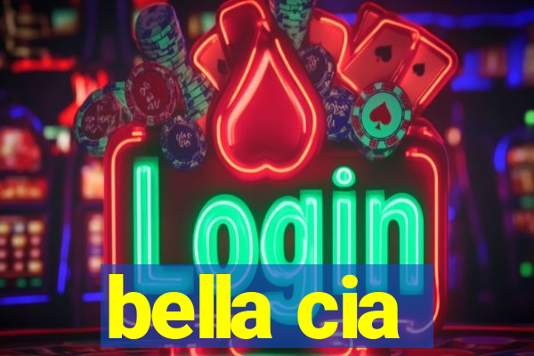 bella cia