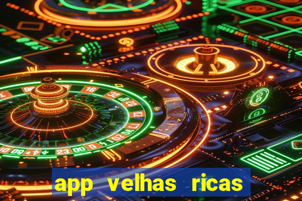 app velhas ricas do pix