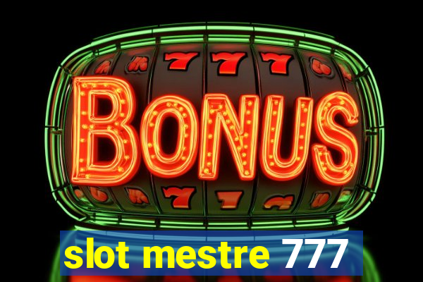 slot mestre 777