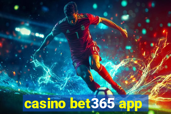 casino bet365 app