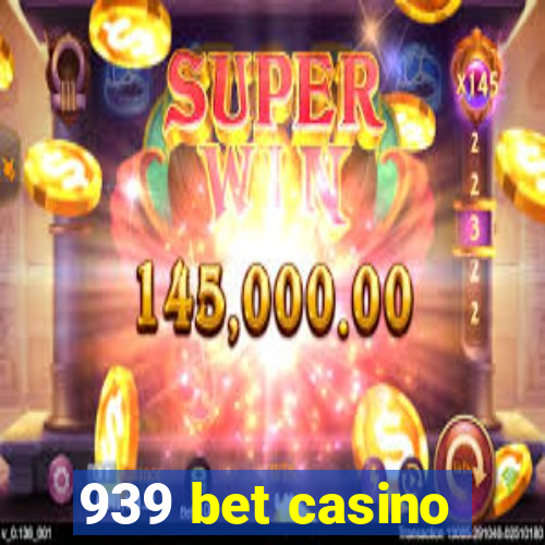 939 bet casino