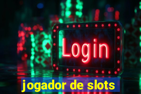 jogador de slots