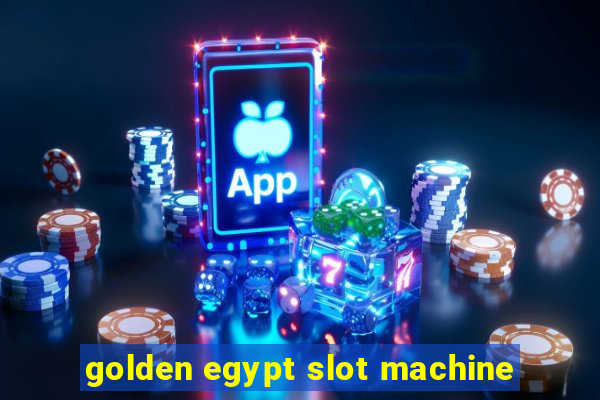 golden egypt slot machine